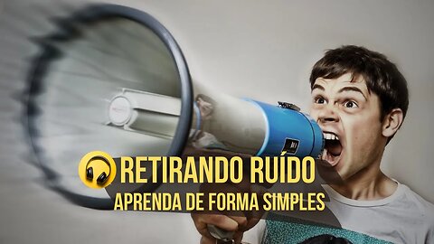 Aprenda a Retirar Ruído da Gravação - Produção Musical