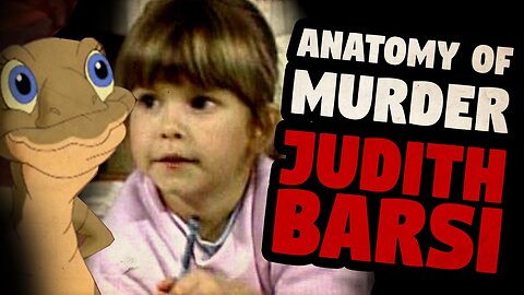 The Tragic Death of Judith Barsi | ANATOMY OF MURDER #16