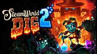 SteamWorld Dig 2 EP 3