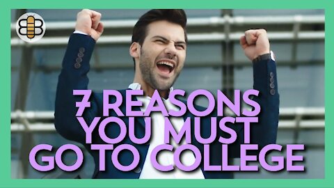 7 Reasons You MUST Go To College