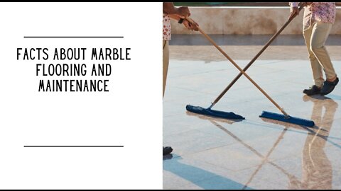 Facts About Marble Flooring and Maintenance