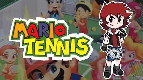 The Mario Tennis Trilogy (Part 1)