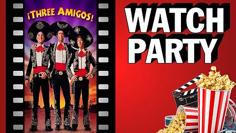 Monday Watch Party - The Three Amigos (1986)