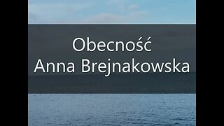 Obecność _ Anna Brejnakowska