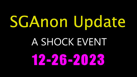 SG Anon Update Shock Event 12.26.2Q23