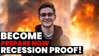 Become Recession Proof - Prepare Now! 😱