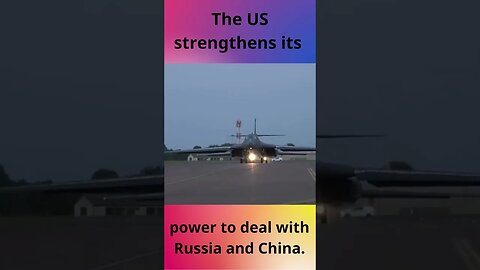The US strengthens its power to deal with Russia and China
