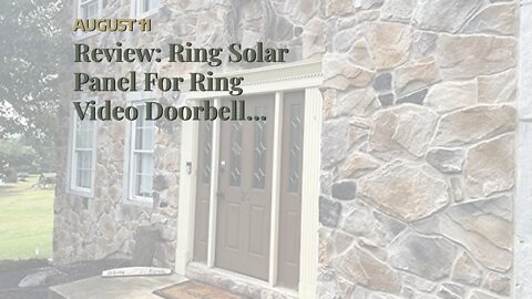 Review: Ring Solar Panel For Ring Video Doorbell (2020 Release)