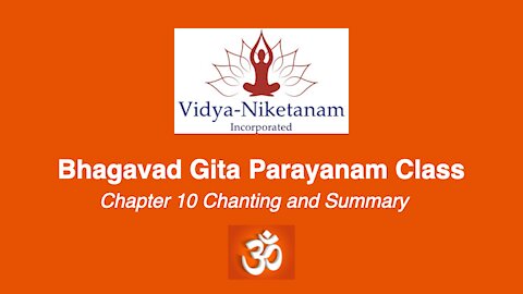 Bhagavad Gita Chapter 10 Chanting and Summary Feb 2021