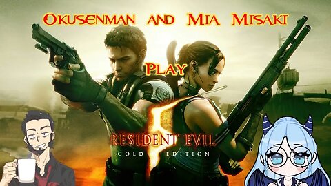 Okusenman and Mia Misaki Play [Resident Evil 5] Part 13: Saving Jill!