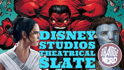 Disney Studios THEATRICAL Slate + Box Office + Much More !! | OrangeNerd Show