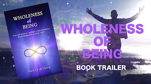 Wholeness of Being—by Floris de Clercq —Book trailer