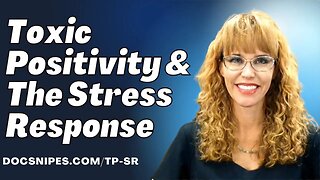 How Toxic Positivity Impacts the Stress Response