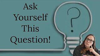 A Life-Changing Question You Need to Ask Yourself Now!