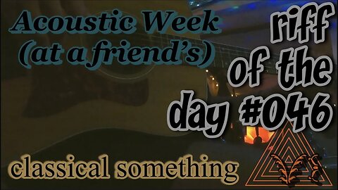 riff of the day #046 - acoustic week - classical something