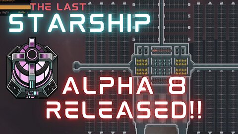 The Last Starship Alpha 8 Is Released! Get Ready For More Power!