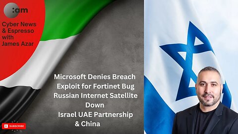 🚨 Cyber News: Microsoft Denies Breach, Exploit for Fortinet Bug, Russian Internet Satellite Down