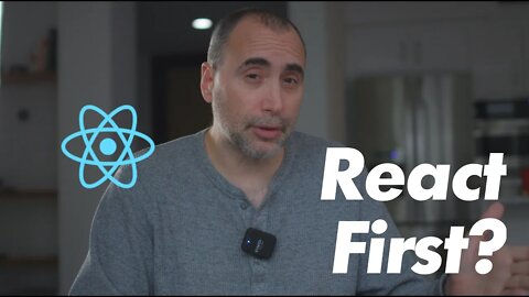 Why you should NOT Learn React First