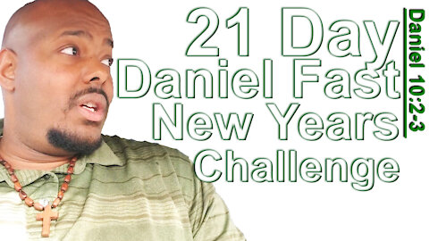 21 Day Daniel Fast - Daniel 10:2-3 - Vegan - Vegetarian - Fasting - HowToBeHealedTV