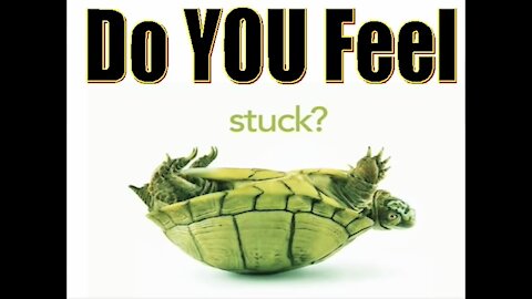 Do YOU Feel STUCK in Your Life?
