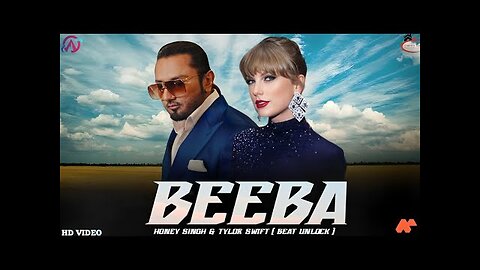 BEEBA - YO YO HONEY SINGH & TAYLOR SWIFT ( MUSIC VIDEO ) PROD. BEAT UNLOCK-(1080p)