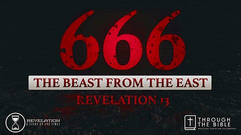 666 The Beast From The East: Revelation 13 | Pastor Shane Idleman