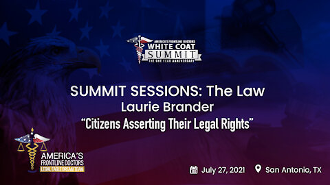 SUMMIT SESSIONS: The Law ~ Laurie Brander ~ “Citizens Asserting Their Legal Rights”