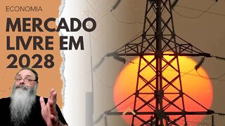 GOVERNO abre CONSULTA PÚBLICA para MERCADO LIVRE de ENERGIA para CONSUMIDOR FINAL em 2028