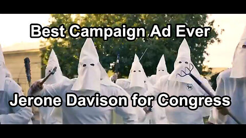 Best Campaign Ad Ever Jerone Davison for Congress
