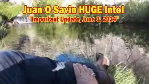 Juan O Savin & Gideon's Army HUGE Intel: "Juan O Savin Important Update, June 3, 2024"