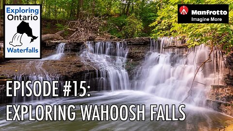 Episode #15: Wahoosh Falls Waterfall Exploring Ontario’s Waterfalls