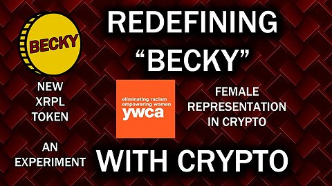 Becky Token - New XRPL Token - Changing What "Becky" Means