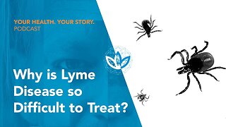 Why is Lyme Disease so Difficult to Treat?