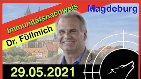 Dr. Füllmich kündigt Immunitätsnachweis an - Magdeburg 29.05.2021