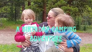 A Birthday Camping Adventure