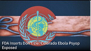 FDA Inserts Don't Lie: Colorado Ebola Psyop Exposed l John Bowne