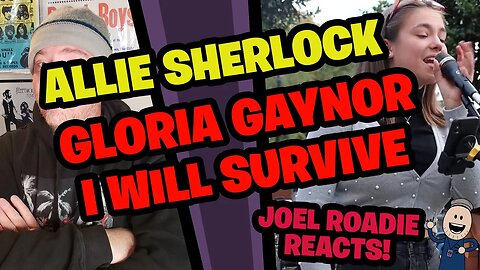 Gloria Gaynor - I Will Survive Allie Sherlock & The 3 Busketeers - Roadie Reacts