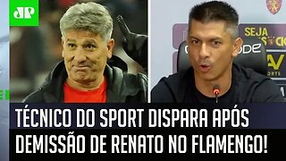 "Eu queria OLHAR NA CARA do Renato Gaúcho COMO HOMEM!" Técnico do Sport DISPARA contra o ex-Flamengo