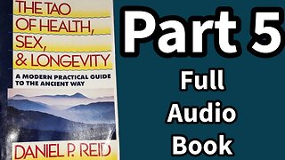 The Tao Of Health, Sex, & Longevity: A Modern Practical Guide To The Ancient Way Audio Book Part 5