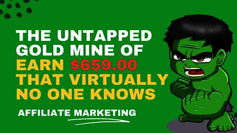 The Untapped Gold Mine Of EARN $659 That Virtually No One Knows About, Affiliate Marketing