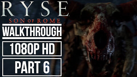 RYSE SON OF ROME Gameplay Walkthrough PART 6 No Commentary [1080p HD]