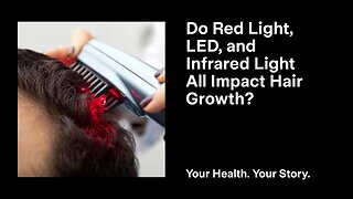 Do Red Light, LED, and Infrared Light All Impact Hair Growth?