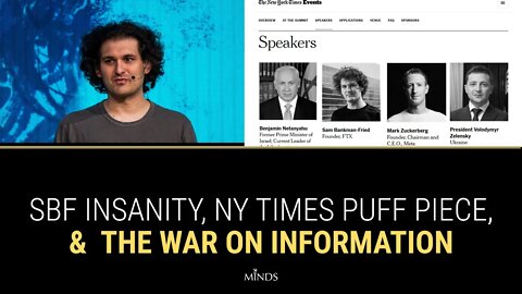 E11: FTX + SBF insanity, NY Times Puff Piece, The War on Information