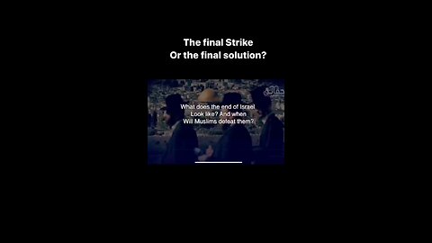 What do Muslims refer to as "The Final Strike"?