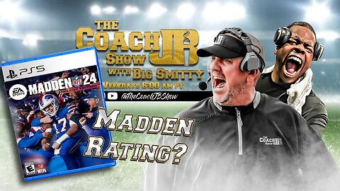 MADDEN RATINGS GONE WRONG | THE COACH JB SHOW WITH BIG SMITTY