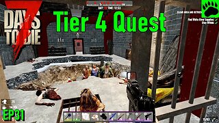 7 Days to Die Alpha 20 Tier 4 Quest EP31