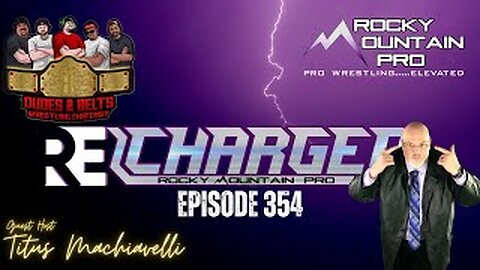 Dudes & Belts Recharged! Review Of Episode 354! Pro Wrestling ... Elevated!