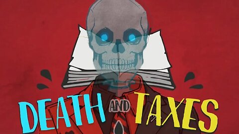 I Got Hired To Be The Grim Reaper - Death and Taxes