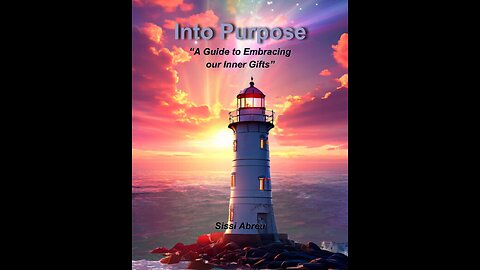 Into Purpose “A Guide to Embracing our Inner Gifts” THE BOOK