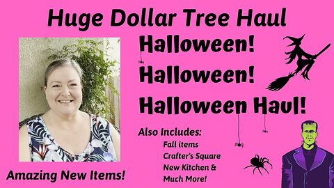Huge Dollar Tree Haul/Amazing New Finds In Halloween/New Crafter's Square, Fall, Kitchen & Much More